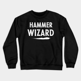 Hammer wizard Crewneck Sweatshirt